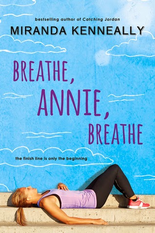 Breathe, Annie, Breathe by Miranda Kenneally